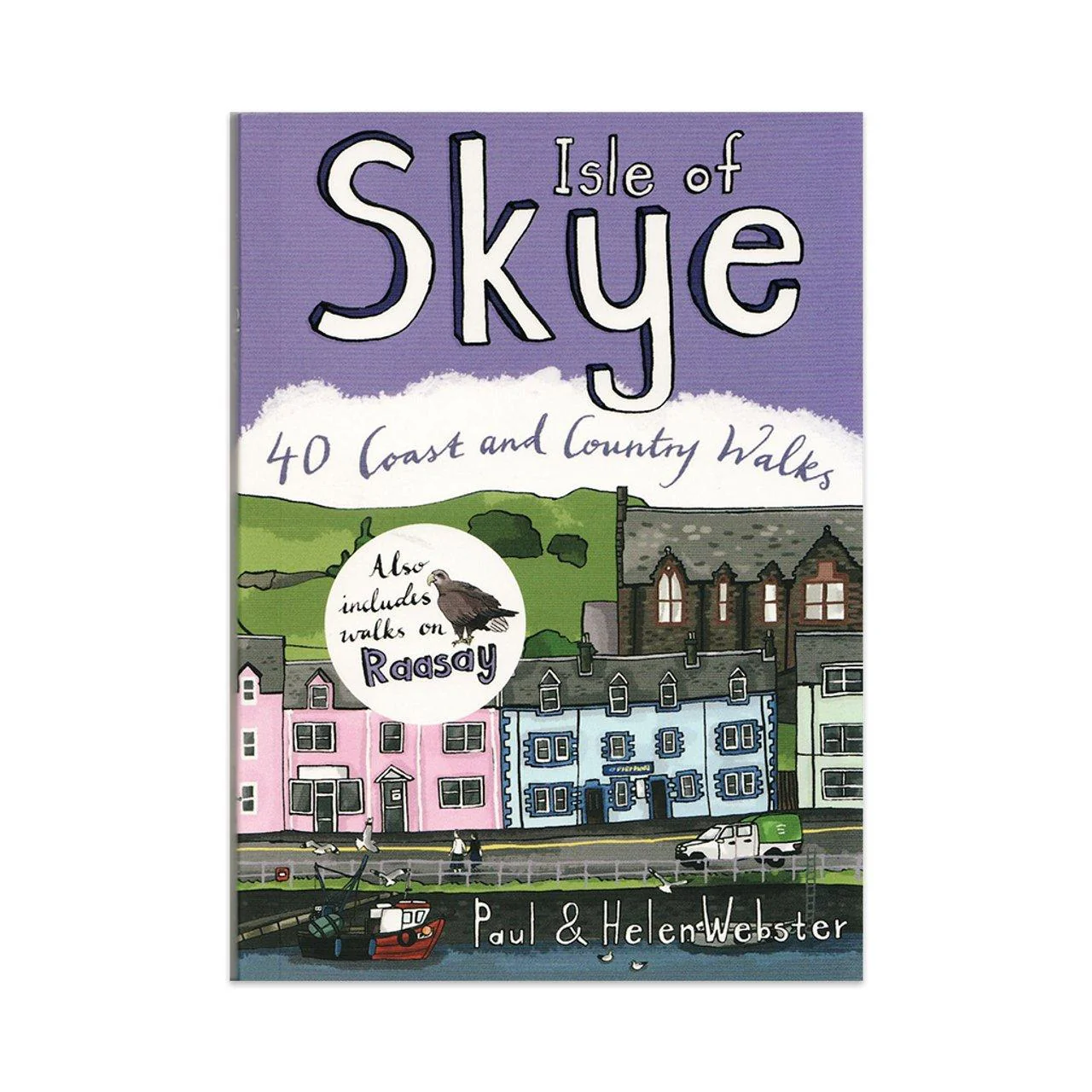 Isle of Skye: 40 Coast & Country Walks
